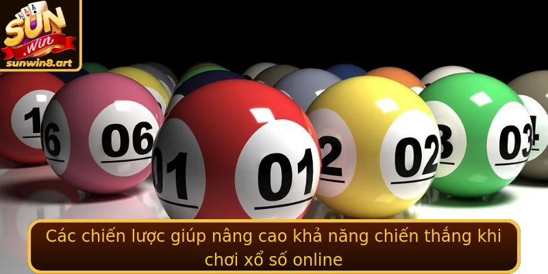 Các chiến lược giúp nâng cao khả năng chiến thắng khi chơi xổ số online Các chiến lược giúp nâng cao khả năng chiến thắng khi chơi xổ số online