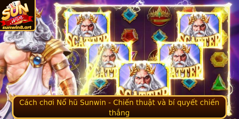 Cach Choi No Hu Sunwin Chien Thuat Va Bi Quyet Chien Thang
