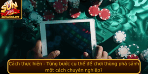 Cach Thuc Hien Tung Buoc Cu The E Choi Thung Pha Sanh Mot Cach Chuyen Nghiep