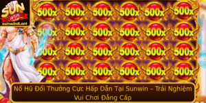 No Hu Oi Thuong Cuc Hap Dan Tai Sunwin Trai Nghiem Vui Choi Ang Cap