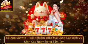 Tai App Sunwin Trai Nghiem Thoa Mai Cung Cac Dich Vu Inh Cao Ngay Trong Tam Tay