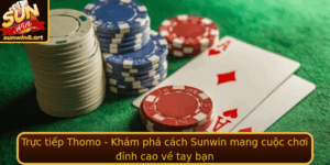 Truc Tiep Thomo Kham Pha Cach Sunwin Mang Cuoc Choi Inh Cao Ve Tay Ban