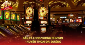 Ban Ca Long Vuong Sunwin Huyen Thoai Dai Duong