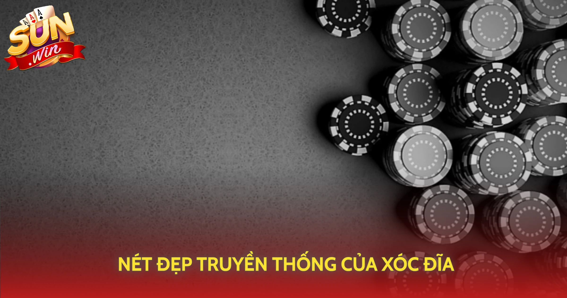 Nét Đẹp Truyền Thống Của Xóc Đĩa