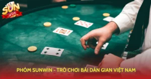 Phom Sunwin Tro Choi Bai Dan Gian Viet Nam